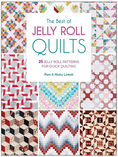 Le meilleur des courtepointes Jelly Roll : 25 modèles Jelly Roll pour une confection rapide de courtepointes