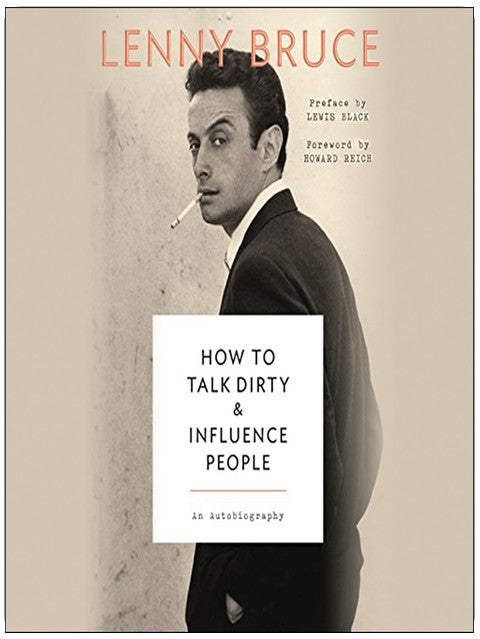 How to Talk Dirty and Influence People: An Autobiography