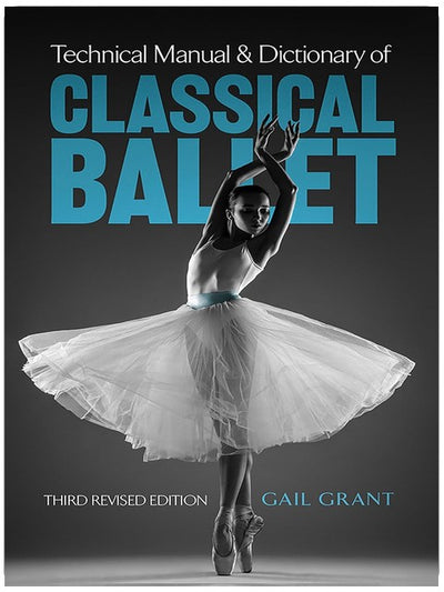 Technical Manual and Dictionary of Classical Ballet (Dover Books on Dance)