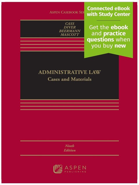 Administrative Law: Cases and Materials [Connected eBook with Study Center] (Aspen Casebook Series)