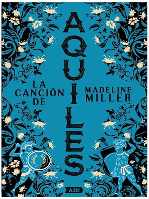 La canción de Aquiles [AdN]. (Aquiles Song) (Spanish Edition)