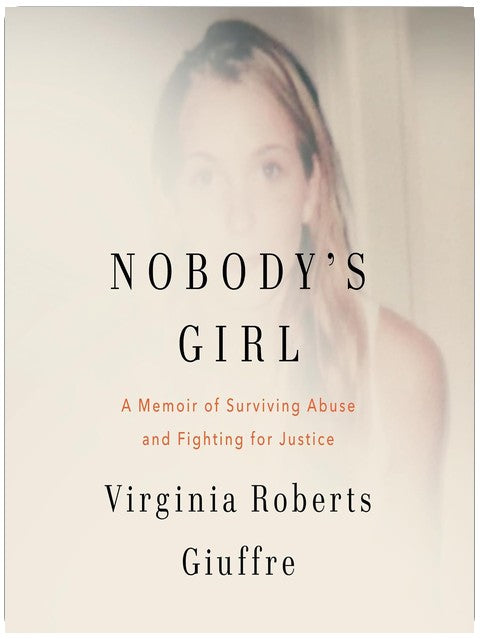 Nobody's Girl: A Memoir of Surviving Abuse and Fighting for Justice