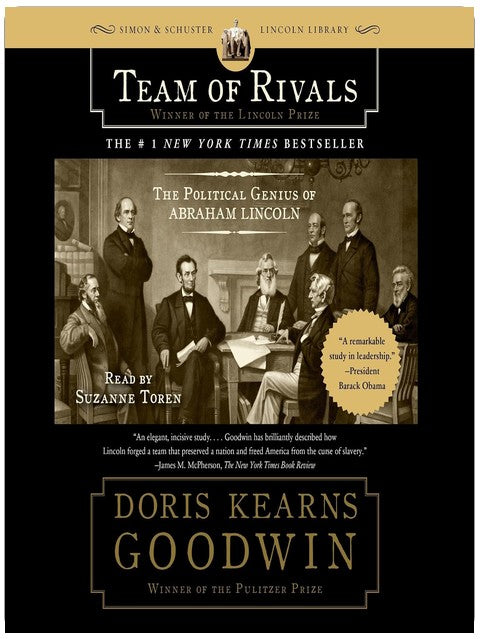 Team of Rivals: The Political Genius of Abraham Lincoln