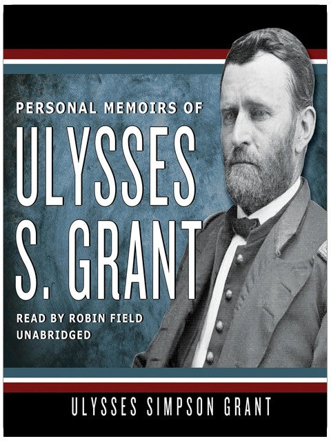 Personal Memoirs of Ulysses S. Grant