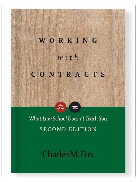 Working with Contracts: What Law School Doesn't Teach You