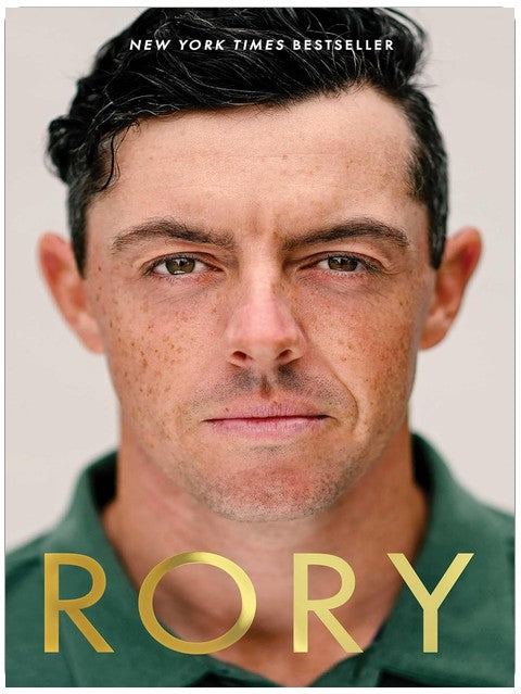 Rory: The Heartache and Triumph of Golf's Most Human Superstar