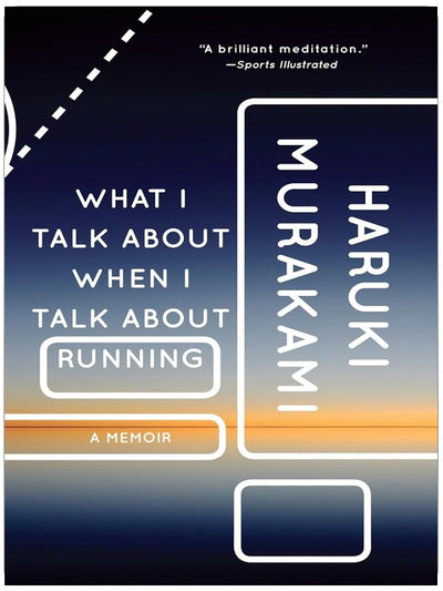 What I Talk About When I Talk About Running: A Memoir (Vintage International), Book Cover May Vary