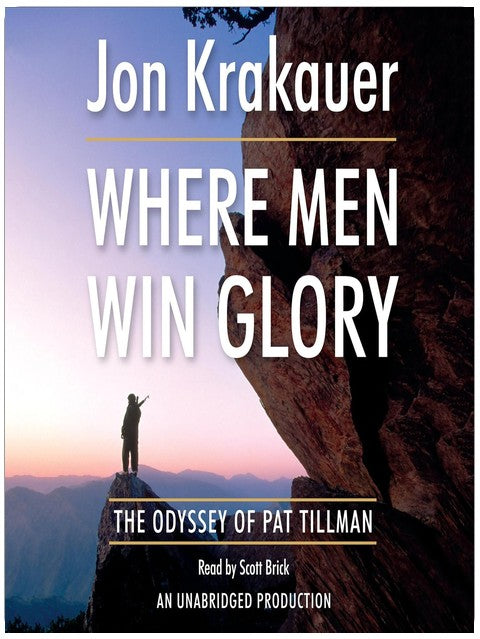 Where Men Win Glory: The Odyssey of Pat Tillman