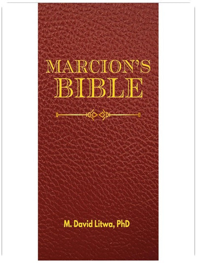 Marcions Bibel: Eine wissenschaftliche Übertragung der Antithesen, des Evangeliums und des Apostolos