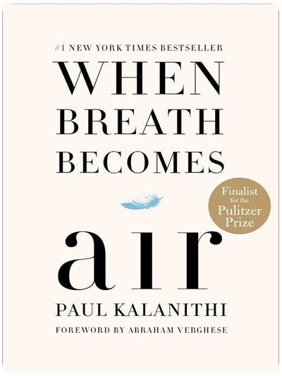 When Breath Becomes Air: Pulitzer Prize Finalist