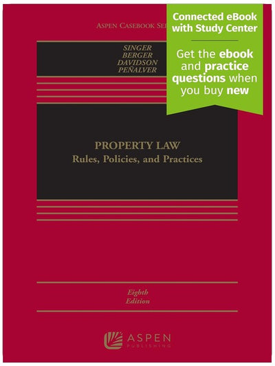 Property Law: Règles, politiques et pratiques [Livre numérique connecté avec centre d'étude] (Aspen Casebook) (Collection Aspen Casebook)