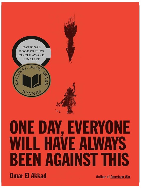 One Day, Everyone Will Have Always Been Against This: National Book Award