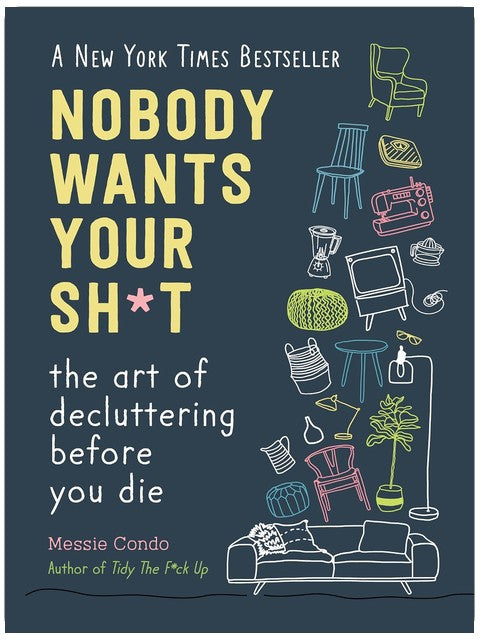 Personne ne veut de votre merde : l'art de désencombrer avant de mourir (Bestseller du New York Times)