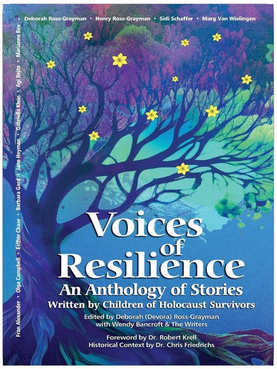 Voices of Resilience: An Anthology of Stories Written by Children of Holocaust Survivors (Holocaust Survivor True Stories)