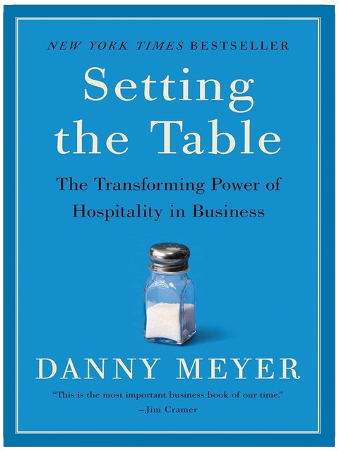 Setting the Table: The Transforming Power of Hospitality in Business