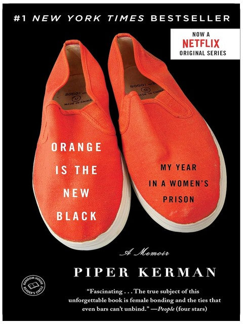 Orange Is the New Black: My Year in a Women's Prison