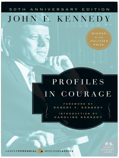 Profiles in Courage: JFK's Pultizer Prize-Winning Classic
