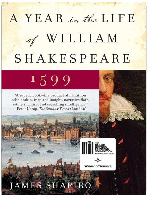A Year in the Life of William Shakespeare: 1599 (P.S.)