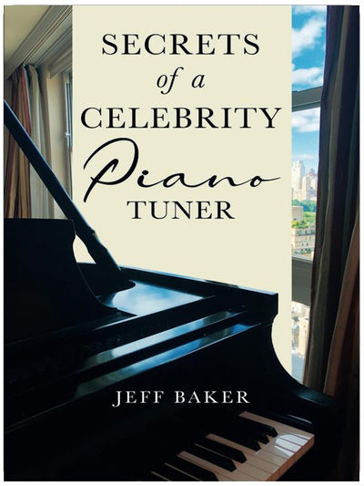 SECRETS OF A CELEBRITY PIANO TUNER