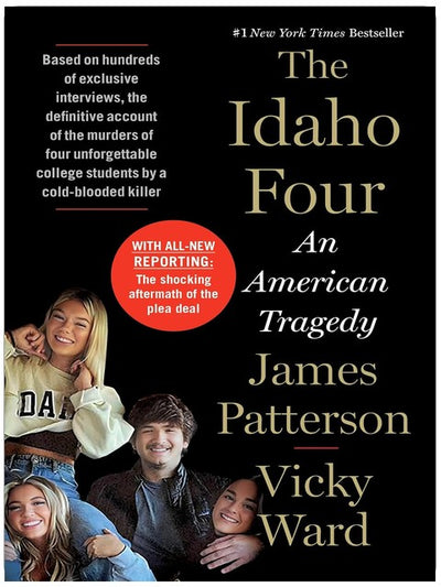 The Idaho Four: An American Tragedy (James Patterson True Crime Book 3)