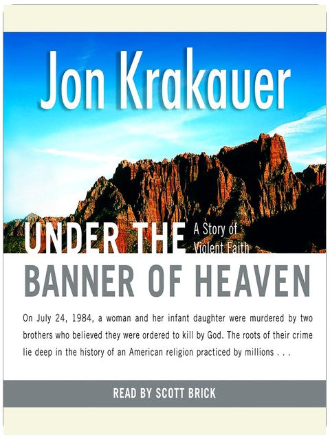 Under the Banner of Heaven: A Story of Violent Faith