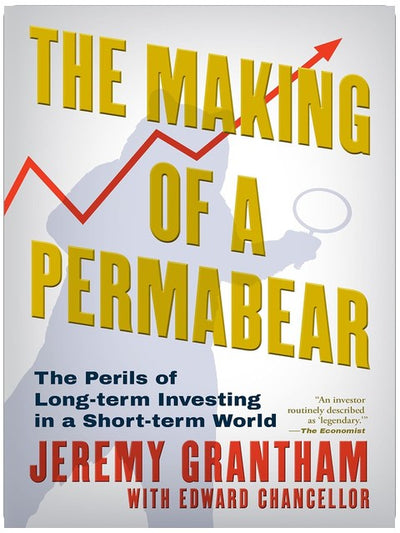 The Making of a Permabear: The Perils of Long-term Investing in a Short-term World