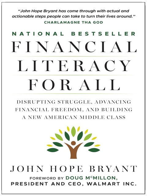 Financial Literacy for All: Disrupting Struggle, Advancing Financial Freedom, and Building a New American Middle Class