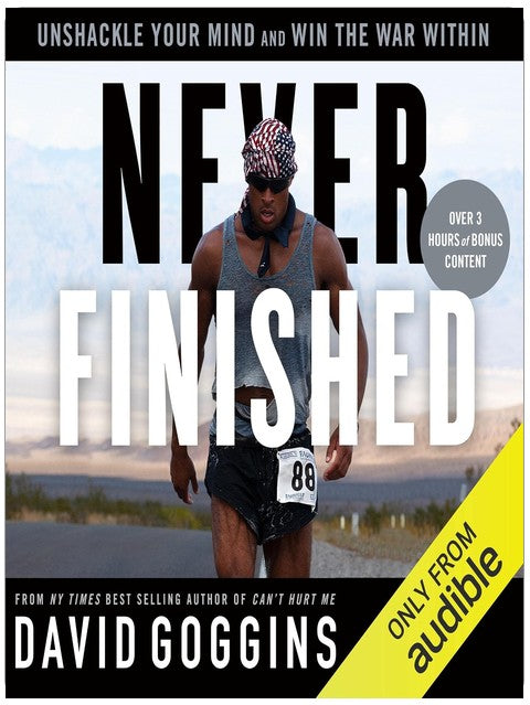 Never Finished: Unshackle Your Mind and Win the War Within