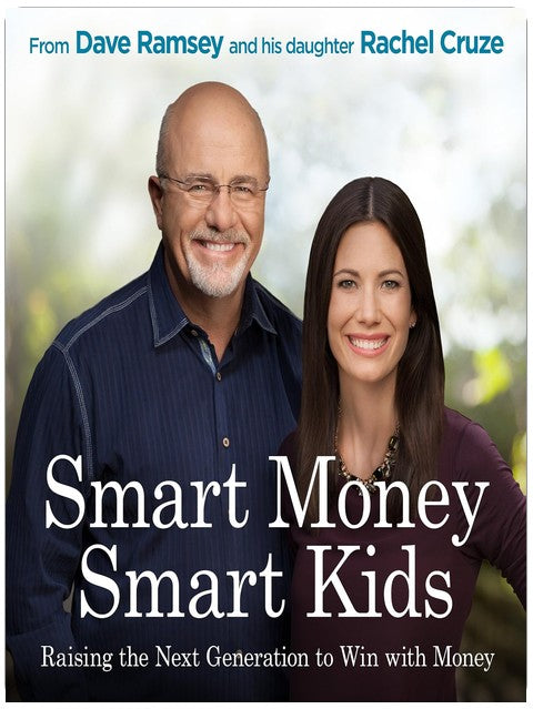 Smart Money Smart Kids: Raising the Next Generation to Win with Money