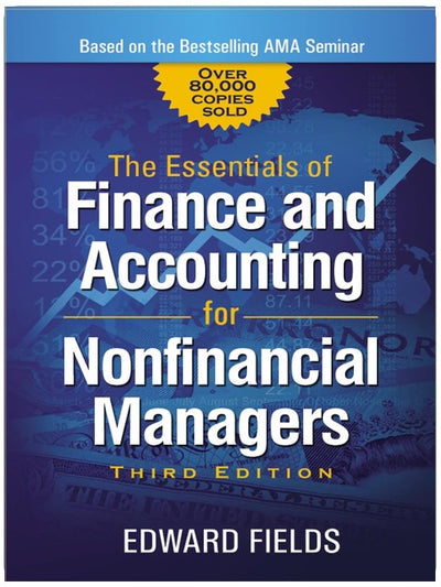The Essentials of Finance and Accounting for Nonfinancial Managers