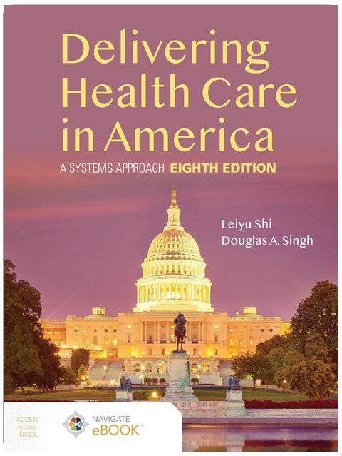 Delivering Health Care in America: A Systems Approach: .