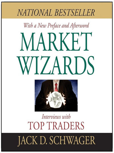 Market Wizards: Interviews with Top Traders