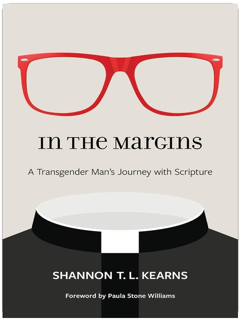 In the Margins: A Transgender Man’s Journey with Scripture