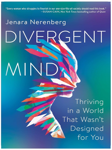 Divergent Mind: Thriving in a World That Wasn’t Designed for You