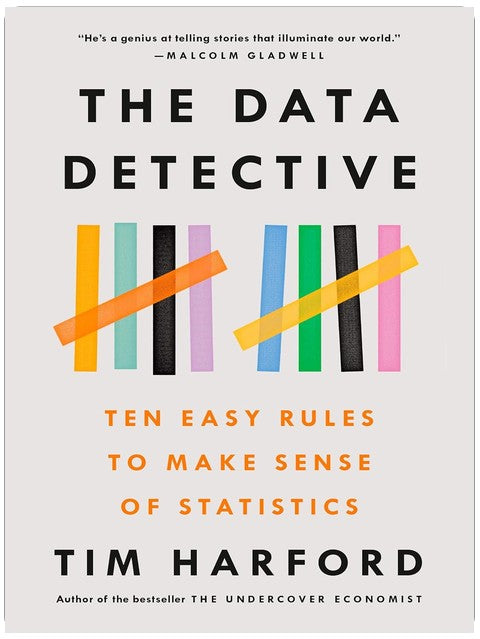 The Data Detective: Ten Easy Rules to Make Sense of Statistics