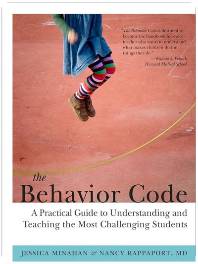 The Behavior Code: A Practical Guide to Understanding and Teaching the Most Challenging Students (Classroom Management Strategies)