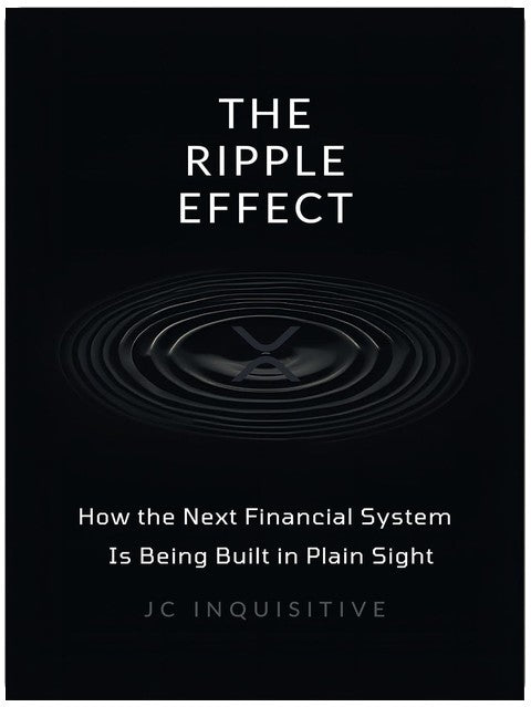 The Ripple Effect: How The Next Financial System Is Being Built In Plain Sight