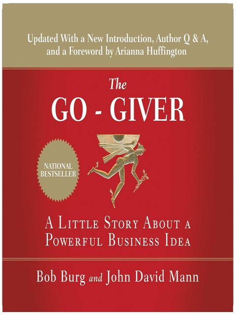The Go-Giver: A Little Story About a Powerful Business Idea