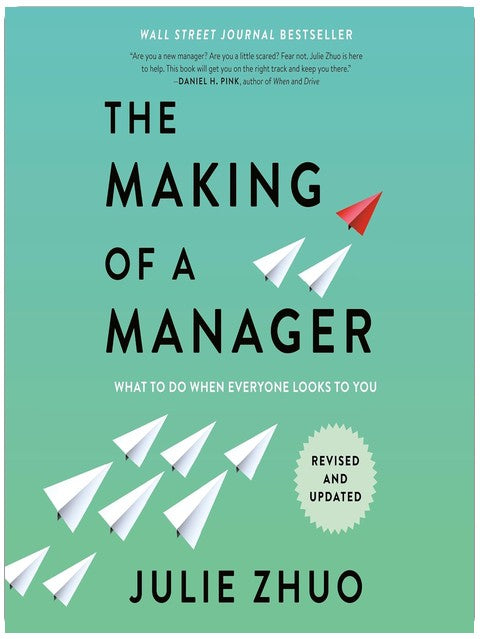 The Making of a Manager: What to Do When Everyone Looks to You