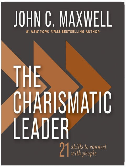 The Charismatic Leader: 21 Skills to Connect with People