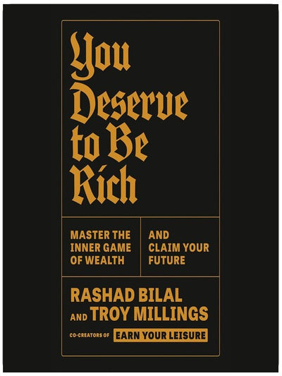 You Deserve to Be Rich: Master the Inner Game of Wealth and Claim Your Future