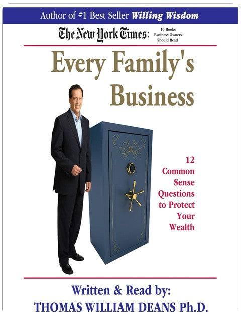 Every Family's Business: 12 Common Sense Questions to Protect Your Wealth