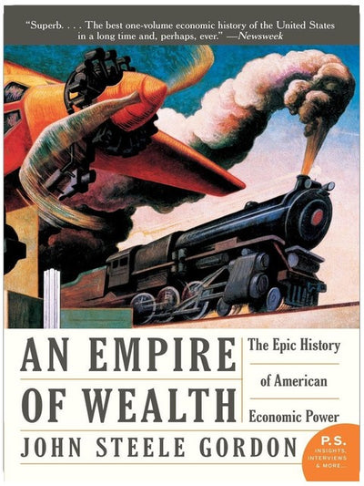 An Empire of Wealth: The Epic History of American Economic Power