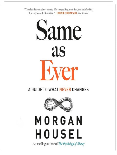 Same as Ever: A Guide to What Never Changes