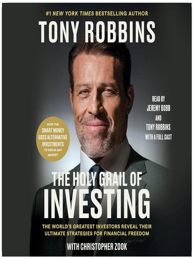 The Holy Grail of Investing: The World's Greatest Investors Reveal Their Ultimate Strategies for Financial Freedom