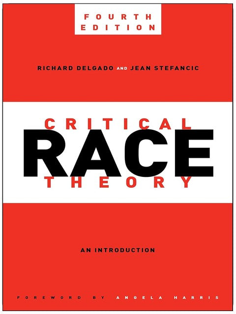 Critical Race Theory, Fourth Edition: An Introduction (Critical America, 87)