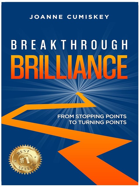 Breakthrough Brilliance: From Stopping Points to Turning Points