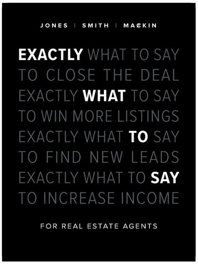 Exactly What to Say: For Real Estate Agents