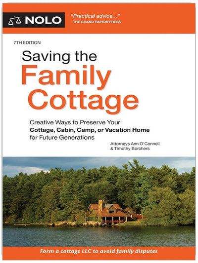 Saving the Family Cottage: Creative Ways to Preserve Your Cottage, Cabin, Camp, or Vacation Home for Future Generations