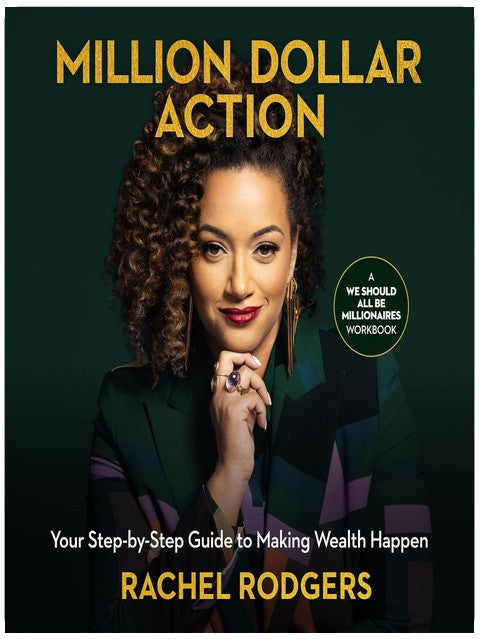 Million Dollar Action: Your Step-by-Step Guide to Making Wealth Happen